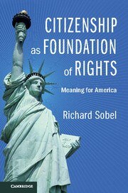 Citizenship as Foundation of Rights: Meaning for America