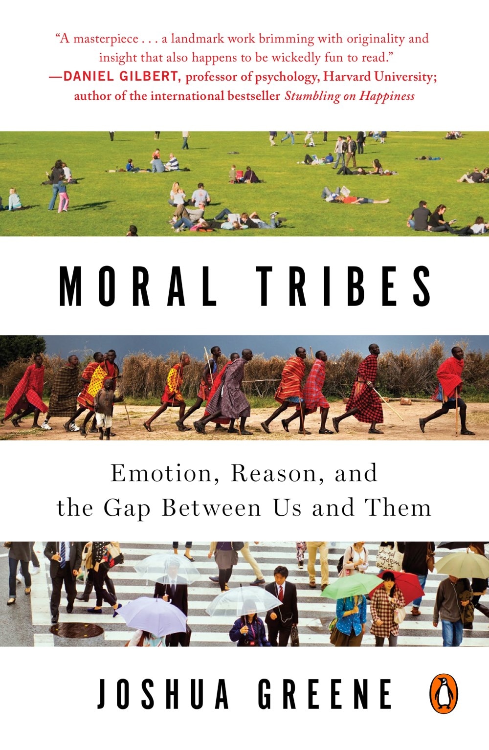 Moral Tribes: Emotion  Reason  and the Gap Between Us and Them