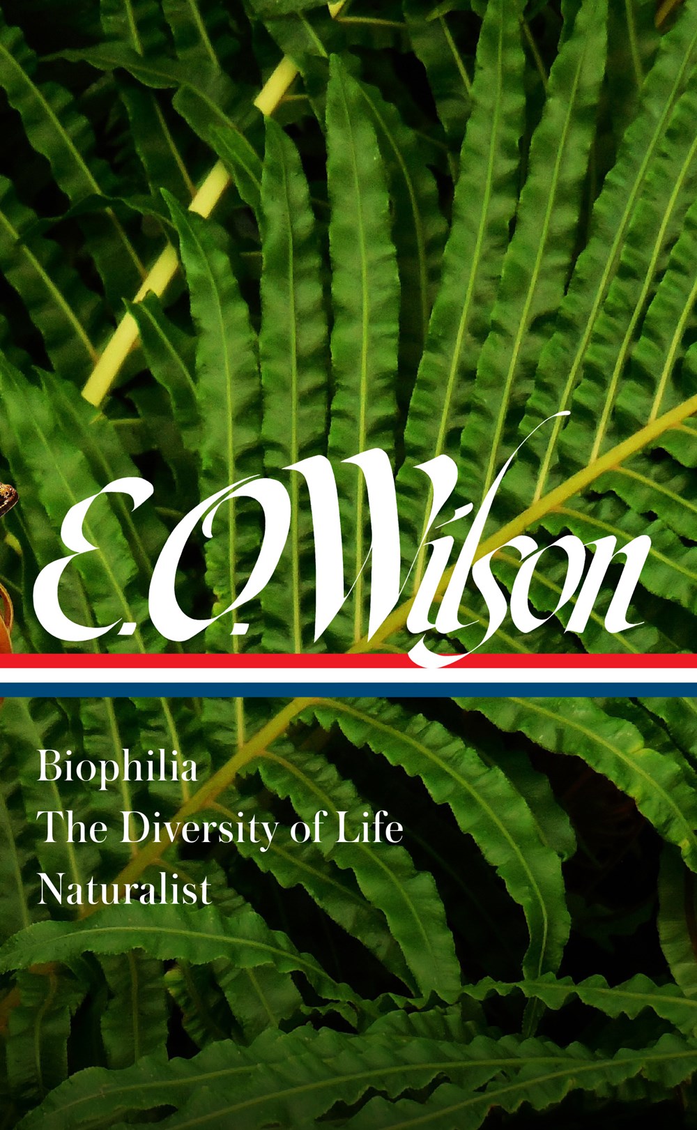 E. O. Wilson: Biophilia  the Diversity of Life  Naturalist (Loa #340)