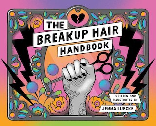 The Breakup Hair Handbook
