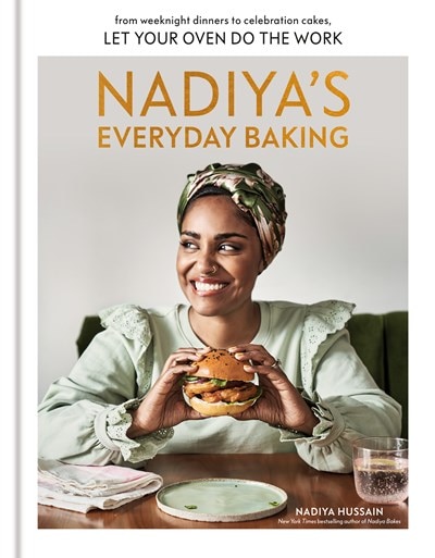 Nadiya's Everyday Baking: From Weeknight Dinners to Celebration Cakes  Let Your Oven Do the Work