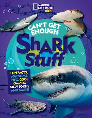 Can't Get Enough Shark Stuff: Fun Facts  Awesome Info  Cool Games  Silly Jokes  and More!