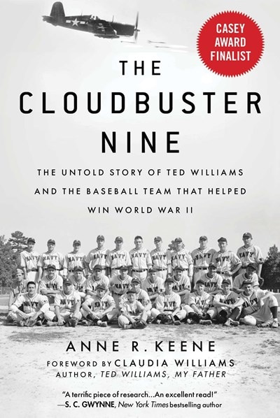 The Cloudbuster Nine: The Untold Story of Ted Williams and the Baseball Team That Helped Win World War II