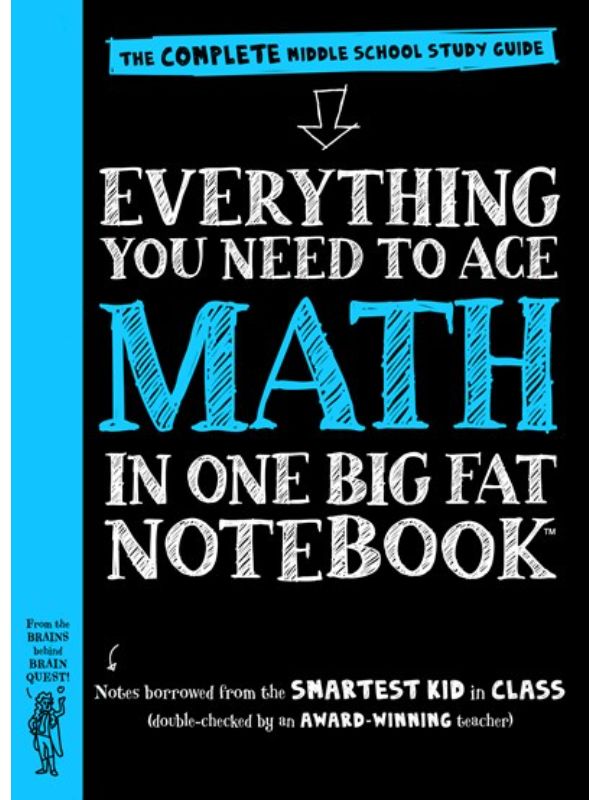 Everything You Need to Ace Math in One Big Fat Notebook: The Complete Middle School Study Guide