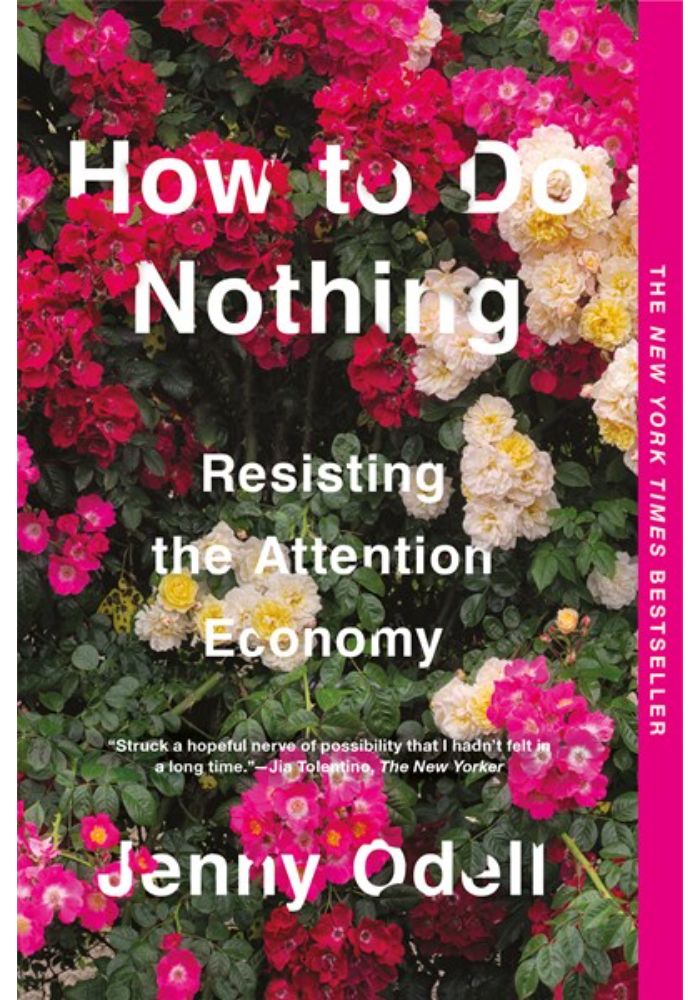 How to Do Nothing: Resisting the Attention Economy