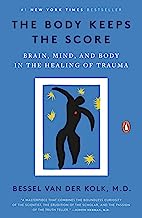 The Body Keeps the Score: Brain  Mind  and Body in the Healing of Trauma