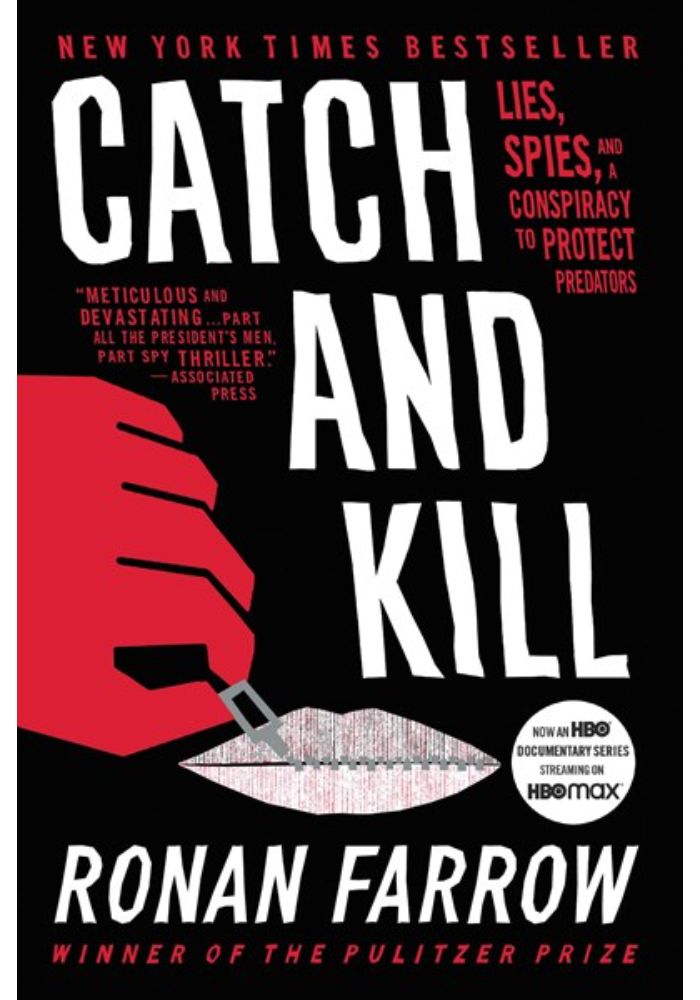 Catch and Kill: Lies  Spies  and a Conspiracy to Protect Predators