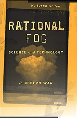 Rational Fog: Science and Technology in Modern War