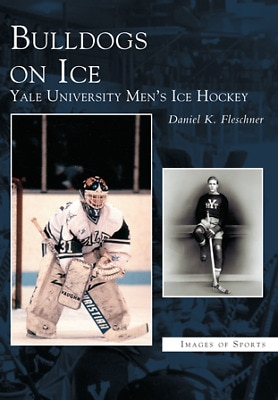 Bulldogs on Ice: Yale University Men's Ice Hockey