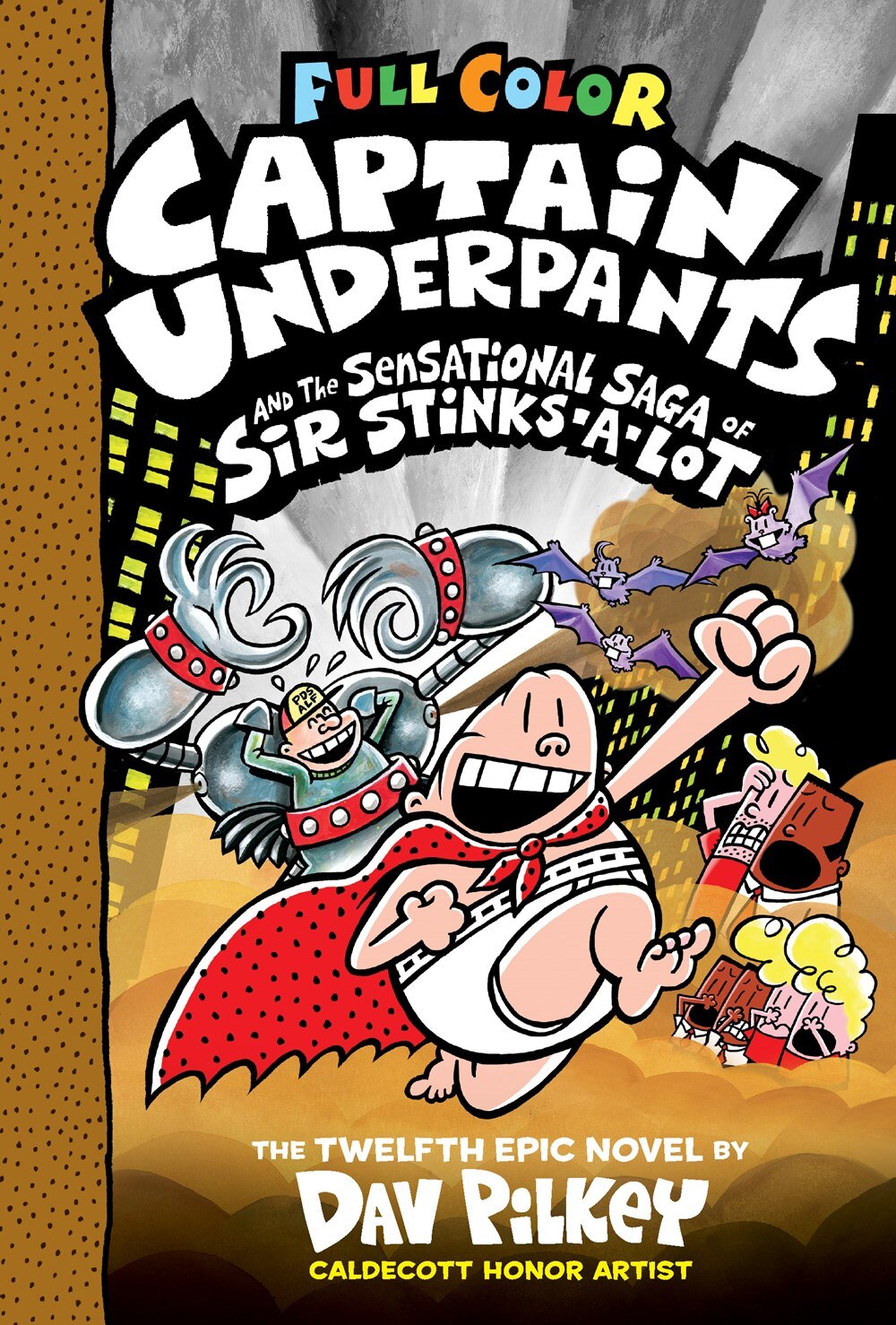 Captain Underpants and the Sensational Saga of Sir Stinks-A-Lot: Color Edition (Captain Underpants 12): From the Creator of Dog Man: Volume 12