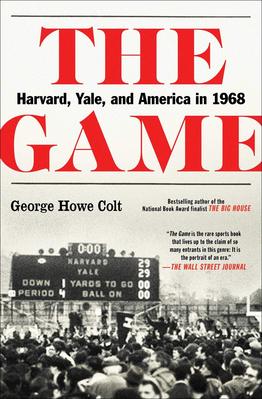 The Game: Harvard  Yale  and America in 1968
