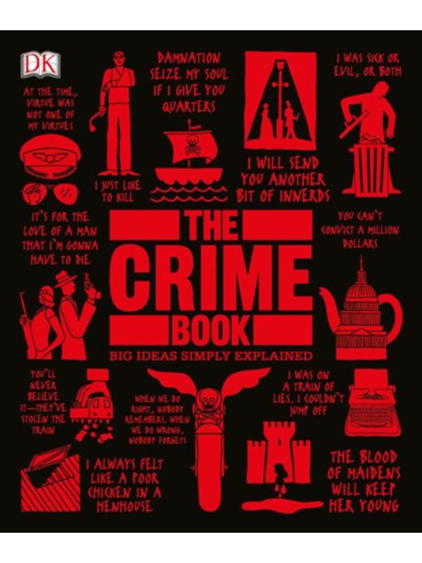 The Crime Book: Big Ideas Simply Explained