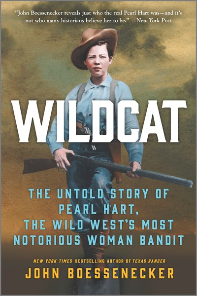 Wildcat: The Untold Story of Pearl Hart  the Wild West's Most Notorious Woman Bandit