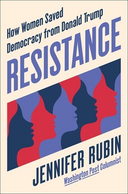 Resistance: How Women Saved Democracy from Donald Trump