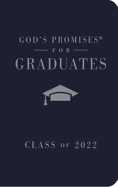 God's Promises for Graduates: Class of 2022 - Navy NKJV: New King James Version