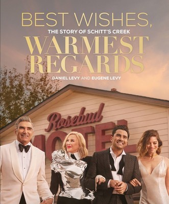 Best Wishes  Warmest Regards: The Story of Schitt's Creek