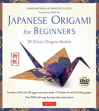 Japanese Origami for Beginners Kit: 20 Classic Origami Models: Kit with 96-Page Origami Book  72 High-Quality Origami Papers and Instructional DVD: Gr