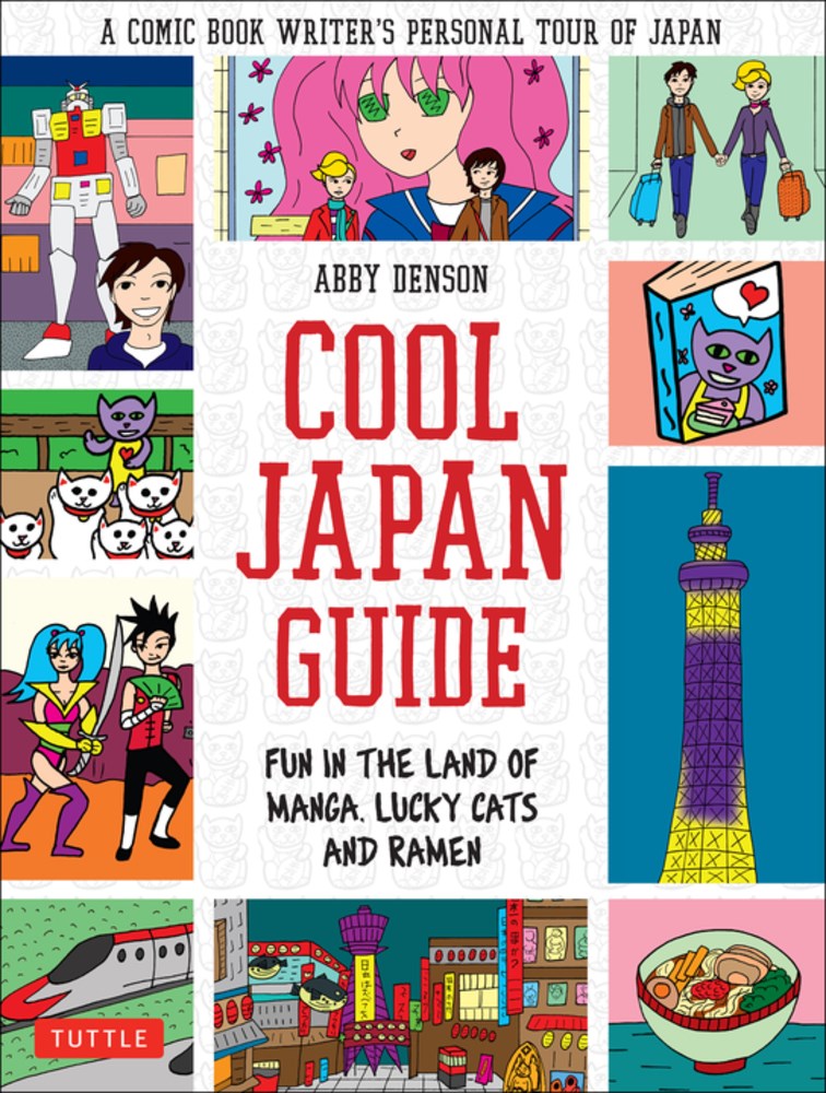 Cool Japan Guide: Fun in the Land of Manga  Lucky Cats and Ramen