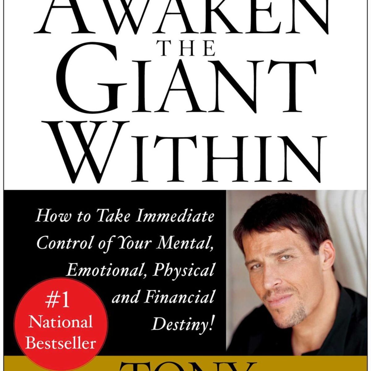Awaken the Giant Within: How to Take Immediate Control of Your Mental  Emotional  Physical & Financial Destiny!