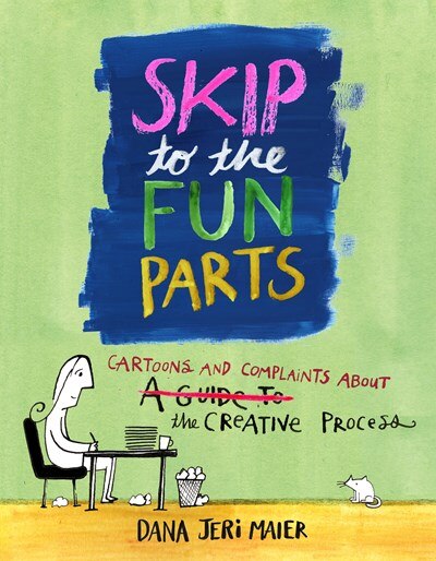 Skip to the Fun Parts: Cartoons and Complaints about the Creative Process