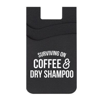 Surviving on Coffee and Dry Shampoo Silicone ID Holder