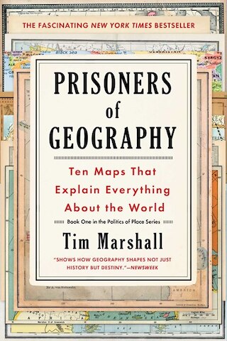 Prisoners of Geography  1: Ten Maps That Explain Everything about the World