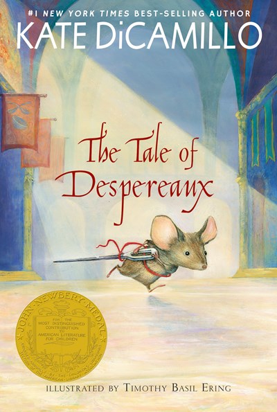 The Tale of Despereaux: Being the Story of a Mouse  a Princess  Some Soup  and a Spool of Thread
