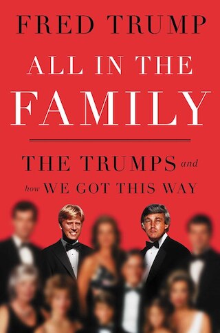 Image 1: All in the Family: The Trumps and How We Got This Way