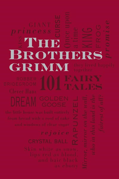 The Brothers Grimm: 101 Fairy Tales: Volume 1
