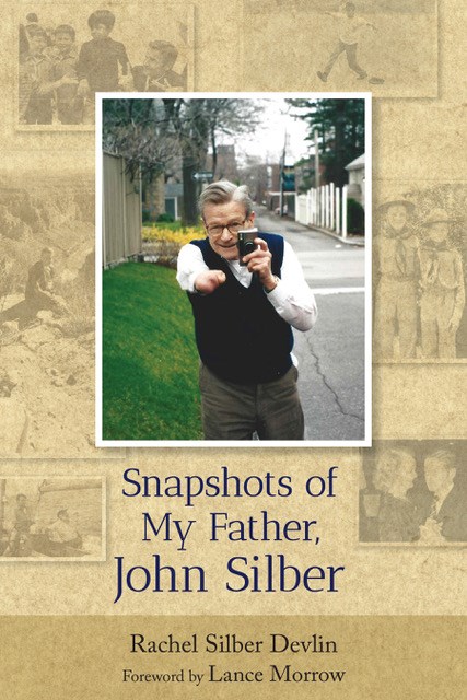 Snapshots of My Father  John Silber