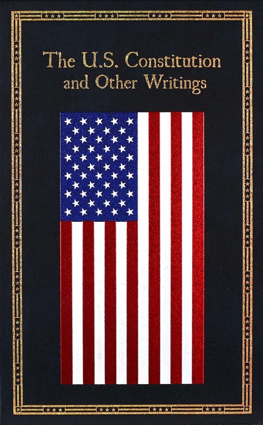 The U.S. Constitution and Other Writings