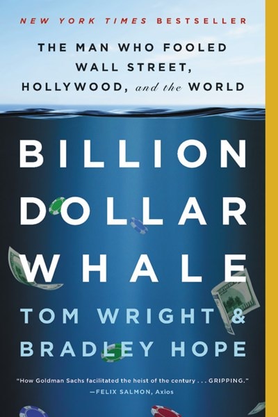 Billion Dollar Whale: The Man Who Fooled Wall Street  Hollywood  and the World