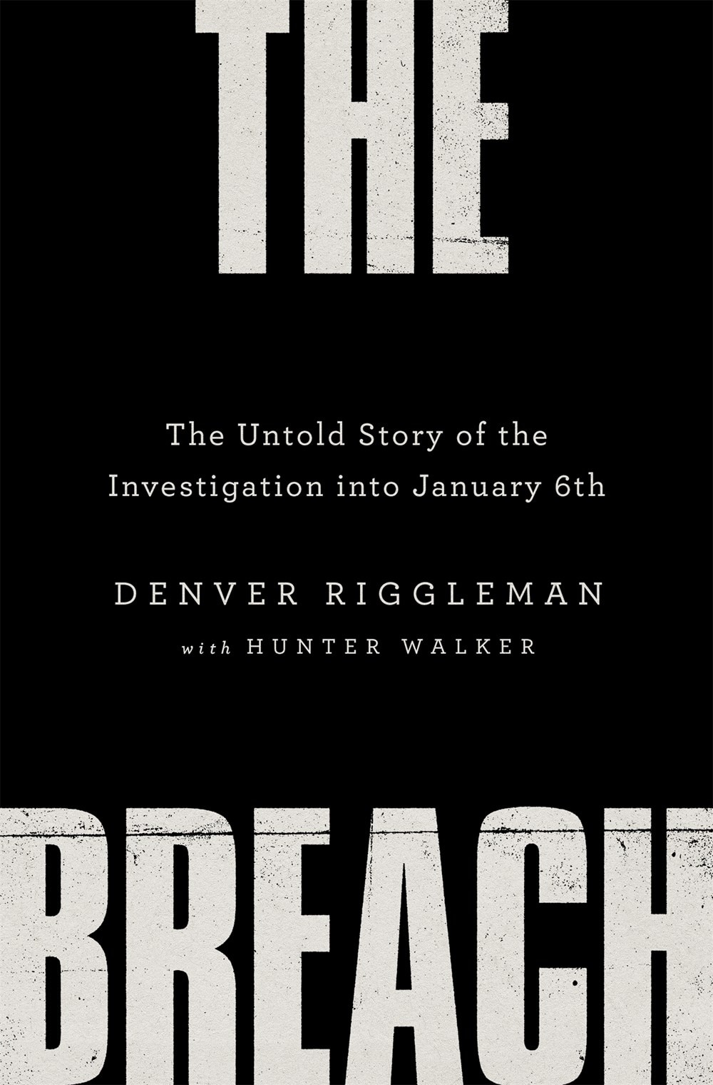 The Breach: The Untold Story of the Investigation Into January 6th