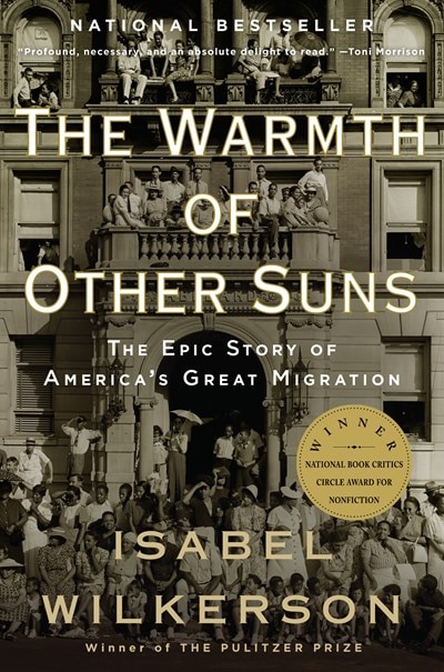 The Warmth of Other Suns: The Epic Story of America's Great Migration