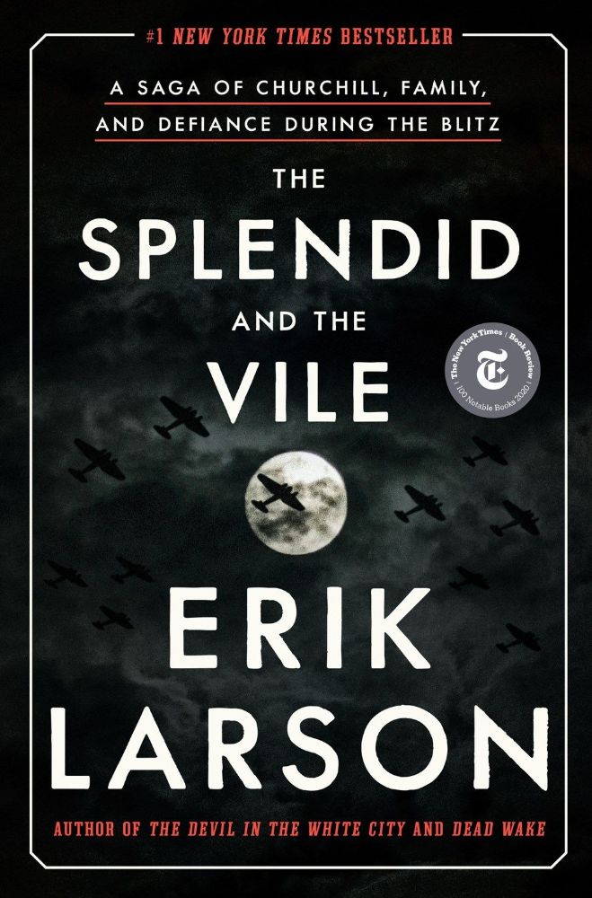 The Splendid and the Vile: A Saga of Churchill  Family  and Defiance During the Blitz