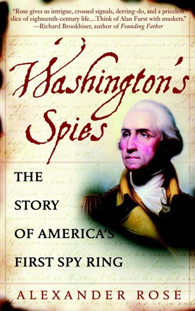 Washington's Spies: The Story of America's First Spy Ring