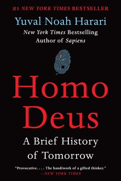 Homo Deus: A Brief History of Tomorrow