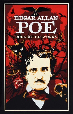 Edgar Allan Poe: Collected Works