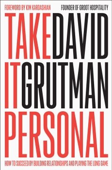 Take It Personal: How to Succeed by Building Relationships and Playing the Long Game