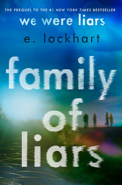 Family of Liars: The Prequel to We Were Liars