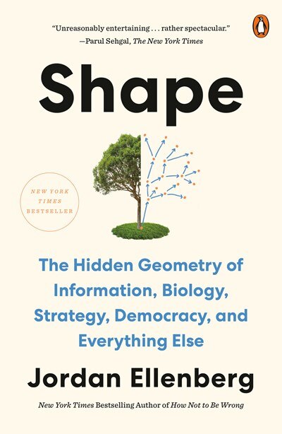 Shape: The Hidden Geometry of Information Biology Strategy Democracy and Everythingelse