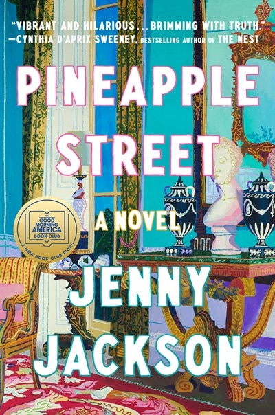 Pineapple Street: A GMA Book Club Pick (a Novel)