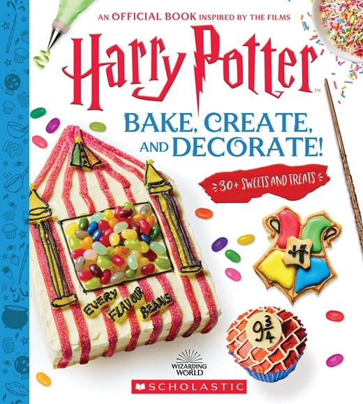 Harry Potter: Bake  Create  and Decorate (30+ Sweets and Treats Inspired by the Films)