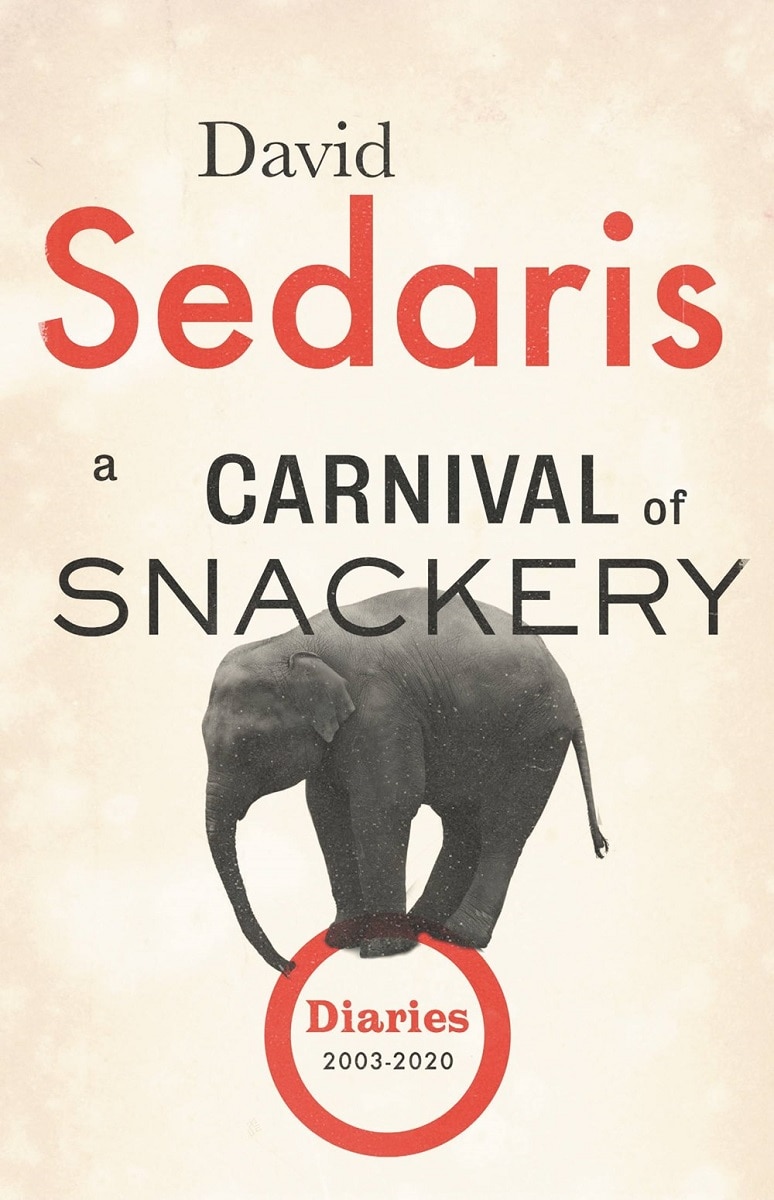 A Carnival of Snackery: Diaries (2003-2020)