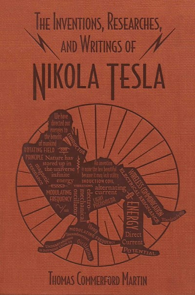 The Inventions  Researches  and Writings of Nikola Tesla