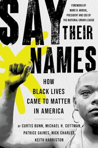 Say Their Names: How Black Lives Came to Matter in America