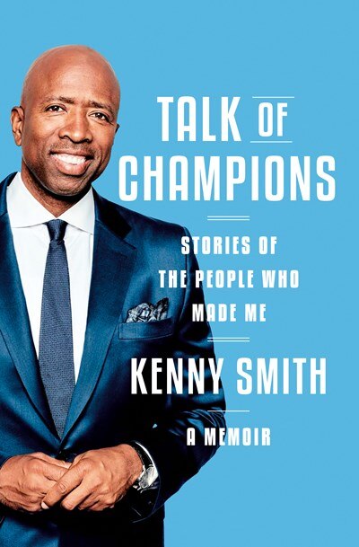 Talk of Champions: Stories of the People Who Made Me: A Memoir