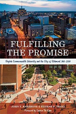 Fulfilling the Promise: Virginia Commonwealth University and the City of Richmond  1968-2009