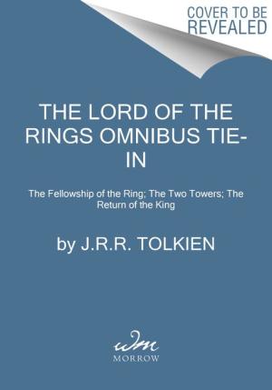The Lord of the Rings Omnibus Tie-In: The Fellowship of the Ring  The Two Towers  The Return of the King