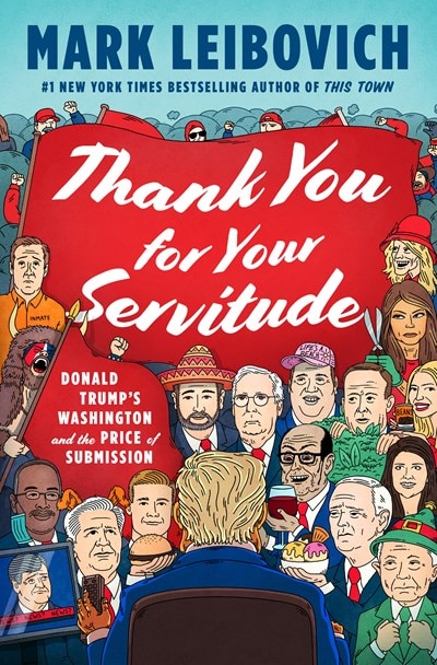Thank You for Your Servitude: Donald Trump's Washington and the Price of Submission